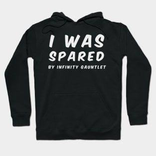 Infinity gauntlet snap (spared, white, only text) Hoodie